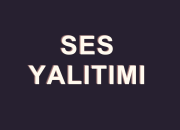 SES YALITIMI