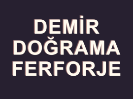 DEMİR DOĞRAMA FERFORJE